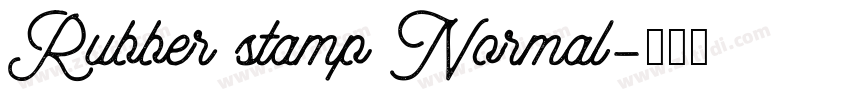 Rubber stamp Normal字体转换